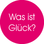 Was ist Glück?